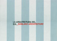 LA ARQUITECTURA DEL SOL_SUNLAND ARCHITECTURE